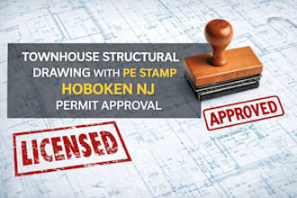 deliver townhouse structural drawing with pe stamp hoboken nj permit approval
