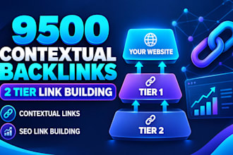 provide 9500 contextual 2 tier dofollow backlinks for SEO ranking