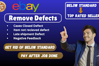 remove ebay transaction, late shipment defects and make account top rated