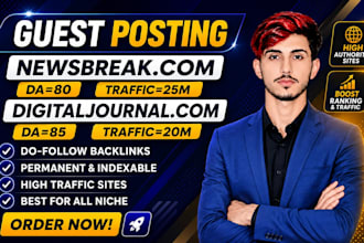 publish article on newsbreak,com and digitaljournal premium guest post service