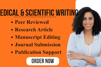 write, edit, and submit medical or scientific articles to peer reviewed journals