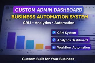 build a custom admin dashboard or business automation system