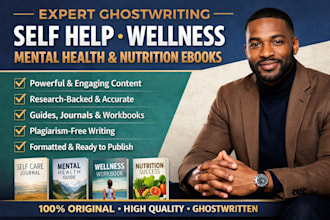 ghostwrite expert self help, wellness, mental health and nutrition ebooks