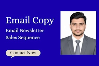 write sales driven email copy for email newsletter and sales sequence