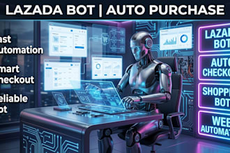 develop lazada bot, auto checkout bot, auto purchase bot, shopping bot
