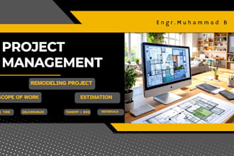 provide project management scope of work estimation and quantity take offs