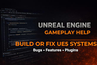 create or fix unreal engine 5 gameplay systems