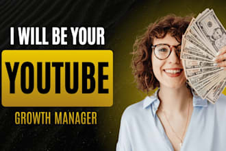 be your youtube channel growth manager by video optimization