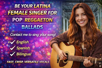 be your latina female singer for pop, reggaeton or ballads