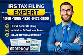 prepare and file tax return form 1065, 1120, 5472, 1040, 3800
