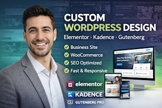 design wordpress website using elementor, kadence siteorigin gutenberg pro