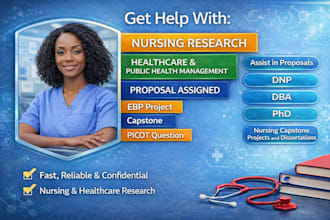 assist in proposals, dnp, dba, phd nursing capstone projects and dissertations