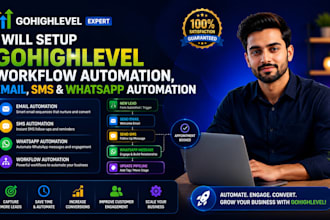 setup gohighlevel workflow automation, CRM, email, SMS,  whatsapp automation