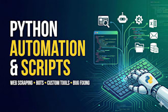 write python scripts for automation, scraping, and bots