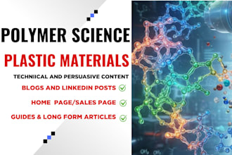 do content writing on polymers, plastic materials for websites,articles, blogs