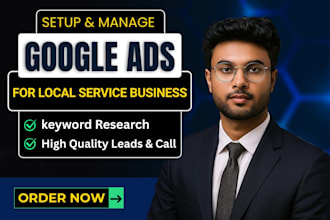 setup and manage google ads for local service business leads and calls