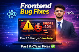 fix frontend bugs react and next js errors fast