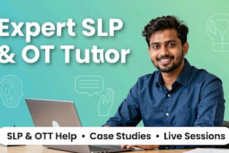 be your expert tutor in speech therapy and occupational therapy