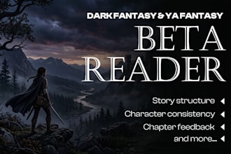 be an extensive beta reader for dark fantasy and ya fantasy novel