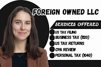 do US tax filing, US tax returns, llc tax, business tax 1120 5472 1040 cpa