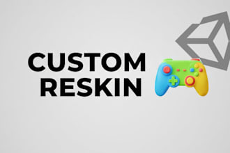 professionally reskin and customize your unity game