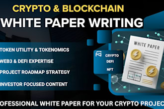 write crypto and blockchain white papers for web3, defi, and token projects