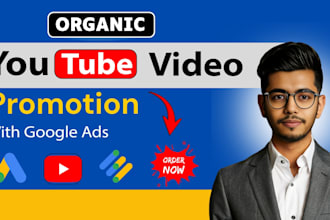 organic youtube video promotion with google ads for real growth
