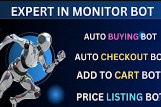 develop restock bot, monitor bot, checkout bot, auto cart bot and listing bot