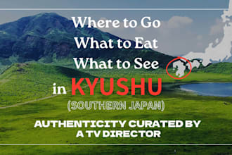 create a personalized kyushu itinerary for your japan trip