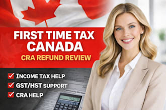 help first time tax filing, income tax, vat, canada cra refund review