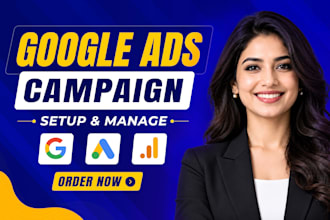 setup and manage your google ads adwords campaigns or audit sem