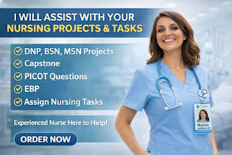 do dnp, bsn, msn projects, capstone, picot questions, ebp, assign nursing tasks