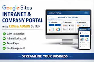 build google sites intranet, company portal website with CRM support and admin