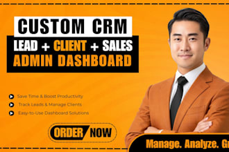 build custom CRM system with admin dashboard, lead and client management