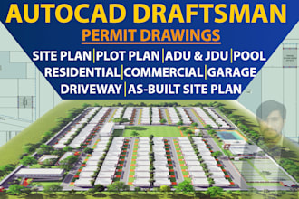 be your autocad draftsman for city permit drawings with site plan