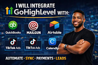 integrate gohighlevel with quickbooks mailgun airtable tiktok ads slack calendly
