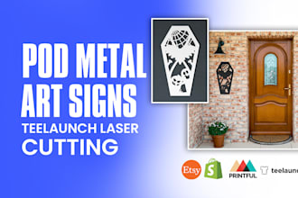 setup metal wall art sign laser cutting teelaunch etsy shopify print on demand