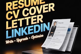 write and upgrade your resume, cv, cover letter, linkedin