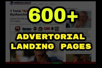 provide 600 high converting advertorial landing page for native ads