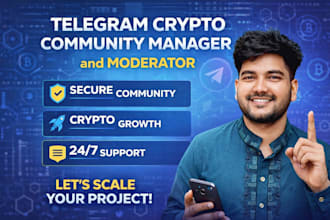 be your telegram crypto community manager and moderator