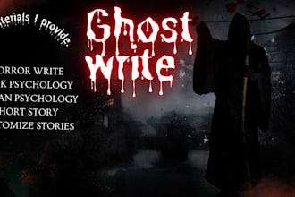 write terrifying horror stories and creepy scripts
