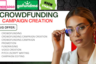 do crowdfunding campaign creation , crowdfunding promotion kickstarter gofundme