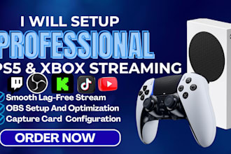 professionally set up ps5 or xbox streaming with obs