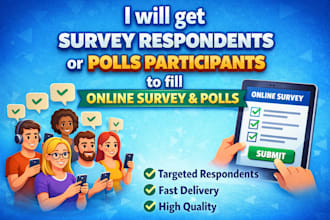 get survey respondents or polls participants to fill online survey and polls
