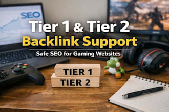 provide tier 1 and tier 2 backlink support for gaming websites