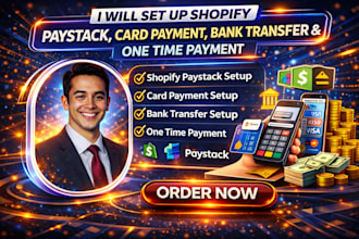 set up shopify paystack, card payment, bank transfer and one time payment