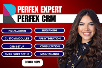 customize, perfex CRM, develop custom modules and fix bugs professionally