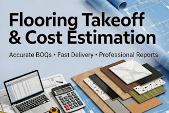 provide flooring quantity takeoff and detailed cost estimation services