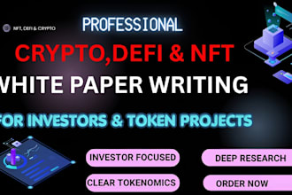 write crypto, defi and nft white papers for investors and token projects