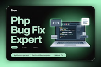 fix php bugs, develop rest api and solve backend issues fast